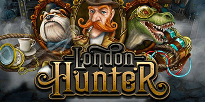 Slot Gacor London Hunter