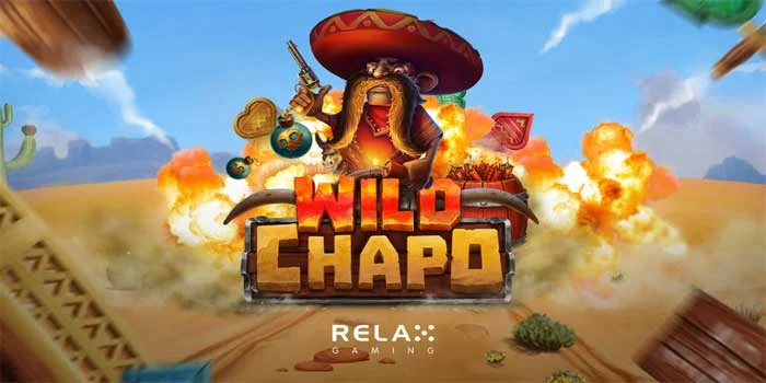 Slot Wild Chapo Permainan Seru dengan Hadiah Besar