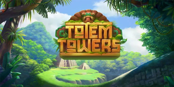 Totem Towers – Slot Gacor Populer Dengan Kualitas Terbaik