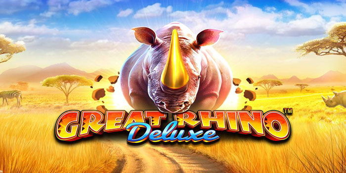 Tips Cerdas Mendapatkan Jackpot Slot Great Rhino Deluxe