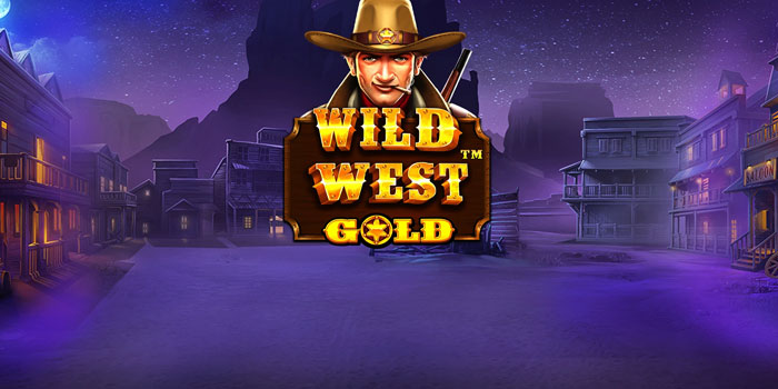 Strategi Mendapatkan Menang Besar Slot Wild West Gold