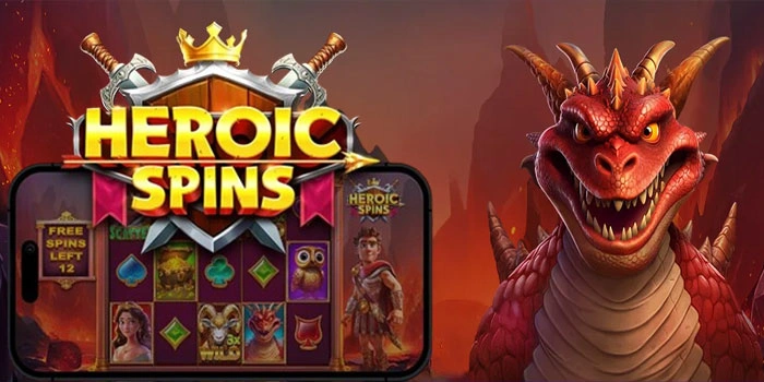 Rumus Jitu Menang Di Slot Heroic Spins Dengan Akurat