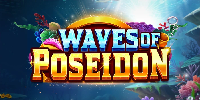 Ketajaman Logika Kunci Memahami Pola Slot Waves Of Poseidon