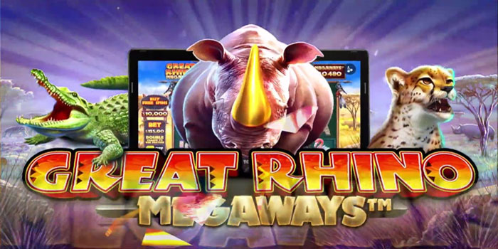 Strategi Jitu Meraih Kemenangan di Slot Great Rhino Megaways