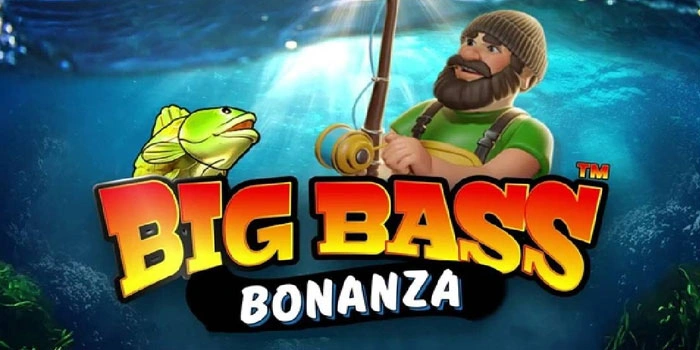 Cara Bermain Slot Big Bass Bonanza Dengan Tenang 