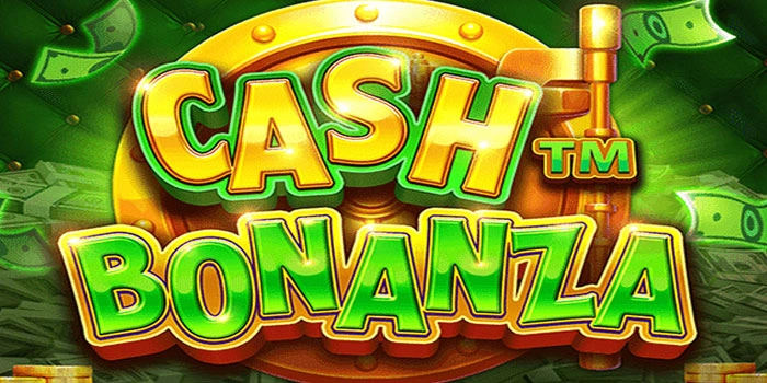 Strategi Main Santai Tapi Cuan Besar di Slot Cash Bonanza