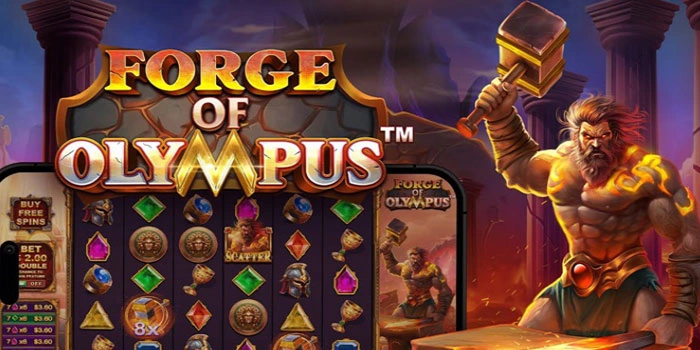 Panduan Lengkap Menang Besar Tanpa Ribet di Slot Forge of Olympus